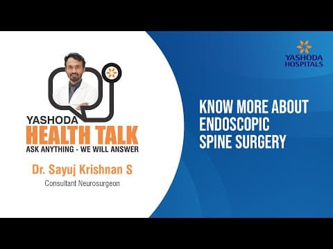 Endoscopic Spine Surgery with Dr. Sayuj Krishnan
